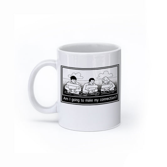 "Am I Going To Make My Connection?" Cartoon Mug