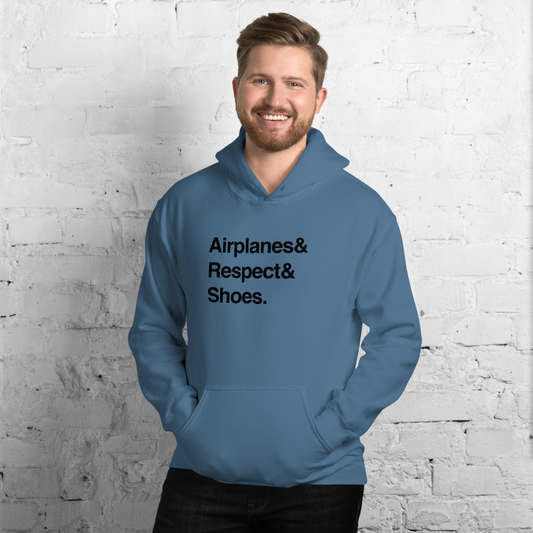 "Airplanes & Respect & Shoes" Helvetica Hoodie - UNISEX - 8 COLORS