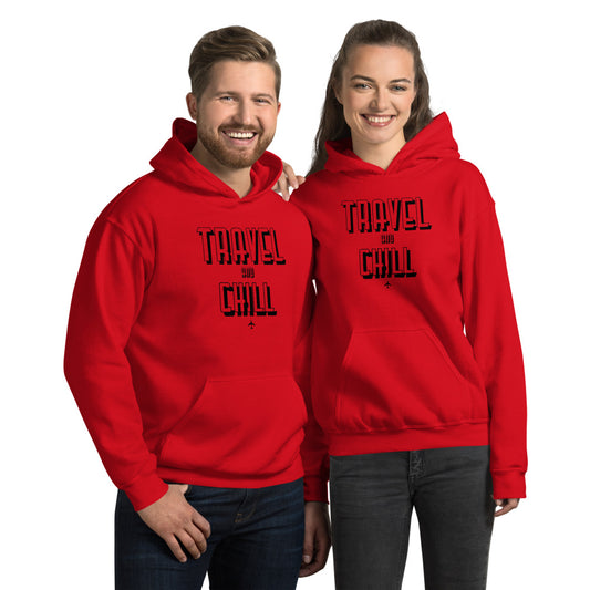 Passenger Shaming "TRAVEL AND CHILL" Hoodie - UNISEX