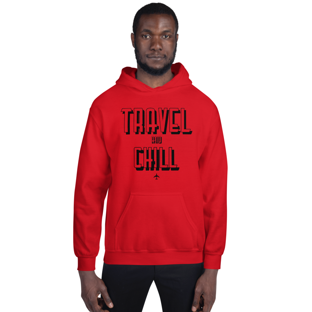 Passenger Shaming "TRAVEL AND CHILL" Hoodie - UNISEX